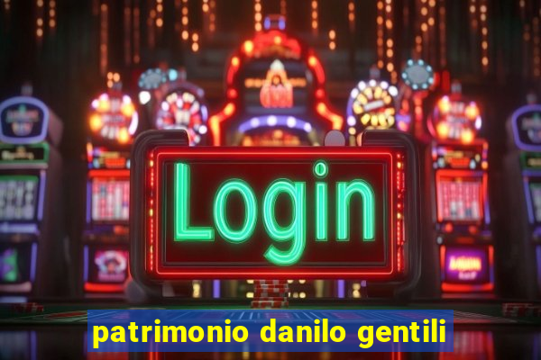 patrimonio danilo gentili